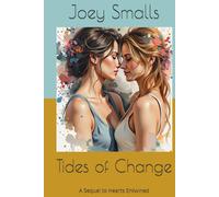 Tides of Change: A Sequel to Hearts Entwined (Lesbian friends become lovers)
