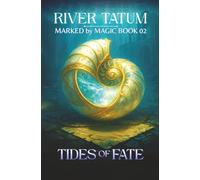 Tides of Fate (Marked By Magic)