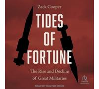 Tides of Fortune: The Rise and Decline of Great Militaries