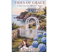 Tides Of Grace: A Tide’s Grace Mystery - Book 1