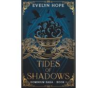 Tides of Shadows: She doesn't trust. She doesn't love. Everything is a game. Until Him. (Dominium Saga)