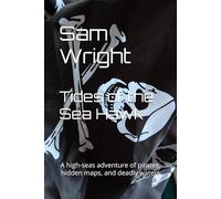 Tides of the Sea Hawk: A high-seas adventure of pirates, hidden maps, and deadly waters (The Sea Hawk series)