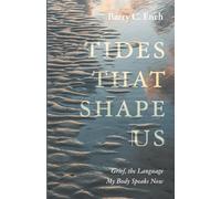 Tides That Shape Us: Grief, the Language My Body Speaks Now