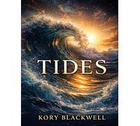 TIDES: The Hidden Laws of Consciousness That Shape Your Reality