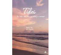 Tides: The Highs, Lows And Everything In Between