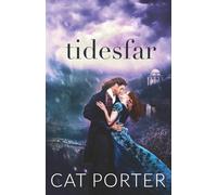 Tidesfar: A Historical Romance of Power, Legacy, and Enduring Love (Unraveled Destiny)