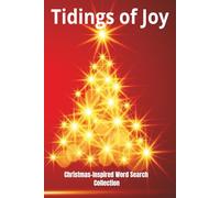 Tidings of Joy: Christmas-Inspired Word Search Collection: Word searches with Easy to Read print for all ages Tidings of Joy: A Christmas-Inspired Word Search Collection