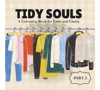 Tidy Souls: Easy & Bold Coloring Book: Mindful Colouring Pages for Inner Peace, Emotional Reset and Spiritual Stillness (Tidy Series)