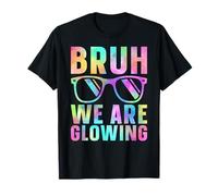 Tie Dye Bruh We Are Glowing Funny Friends Matching Camiseta