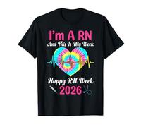 Tie Dye I'm A RN This Is My Week Happy Nurse Week 2026 Camiseta