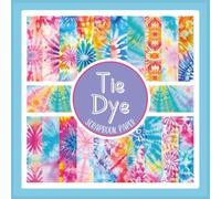 Tie Dye Scrapbook Paper: Rainbow Watercolor Pattern Craft Paper Pad For Scrapbooking, Mixed Media, Decoupage, Junk Journals & Paper Crafts; 8.5 x 8.5"