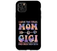Tie Dye Tengo Dos títulos Mom and Gigi Funny Mother Day Carcasa para iPhone 11 Pro MAX