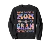 Tie Dye Tengo Dos títulos Mom and gram Funny Mother Day Sudadera