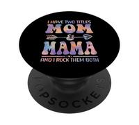 Tie Dye Tengo Dos títulos Mom and Mama Funny Mother Day PopSockets PopGrip Adhesivo