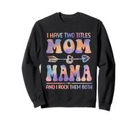 Tie Dye Tengo Dos títulos Mom and Mama Funny Mother Day Sudadera