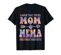 Tie Dye Tengo Dos títulos Mom and Mema Funny Mother Day Camiseta