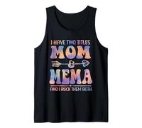 Tie Dye Tengo Dos títulos Mom and Mema Funny Mother Day Camiseta sin Mangas