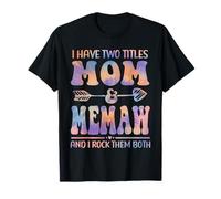 Tie Dye Tengo Dos títulos Mom and Memaw Funny Mother Day Camiseta