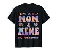 Tie Dye Tengo Dos títulos Mom y Meme Funny Mother Day Camiseta