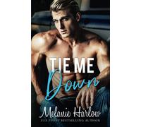 Tie Me Down (Bellamy Creek Series)