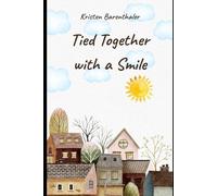 Tied Together with a Smile (The Way We Were at Seventeen)