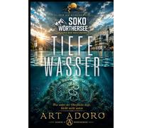 *Tiefe Wasser* - Was unter der Oberfläche liegt, bleibt nicht unten.: Die SOKO Wörthersee ermittelt - Der See ist noch türkis. Aber unter der ... (ein Kärnten Krimi der SoKo Wörthersee)
