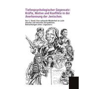 Tiefenpsychologischer Gegensatz: Kräfte, Motive und Konflikte in der Anerkennung der Jenischen: Der 5. Stand: Eine nationale Minderheit im Licht etischer und emischer Perspektiven