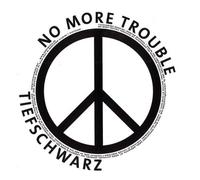 Tiefschwarz - No More Trouble [Import]
