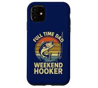 Tiempo Completo Papá Weekend Hooker | Divertido Día del Padre Pesca Carcasa para iPhone 11
