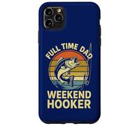 Tiempo Completo Papá Weekend Hooker | Divertido Día del Padre Pesca Carcasa para iPhone 11 Pro Max