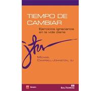 Tiempo de Cambiar: Ejercicios ignacianos en la vida diaria: 5 (Principio y Fundamento)