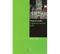 Tiempo De Canallas. La Democracia Ante El Fin De Eta
