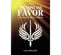 Tiempo de favor I: El fulgor de la gracia