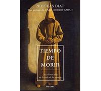 Tiempo De Morir. Los Últimos Días De La Vida De los monjes (Mundo y cristianismo)