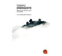 Tiempo emergente: Meditaciones desde la ética del cuidado (Expresarte)
