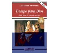Tiempo Para Dios: Guia Para La Vida De Oracion