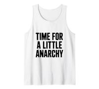 Tiempo para un Poco de anarquía Humor Camiseta sin Mangas