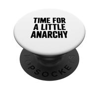 Tiempo para un Poco de anarquía Humor PopSockets PopGrip Adhesivo