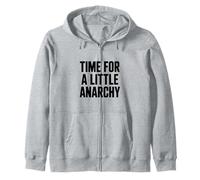 Tiempo para un Poco de anarquía Humor Sudadera con Capucha