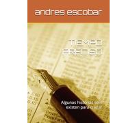 TIEMPO PRECISO: Algunas historias solo existen para cruzar