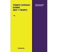 Tiempo soñado sobre Ser y tiempo: 65 (Uno)