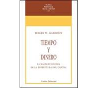 Tiempo Y Dinero: La Macroeconomia De La Estructura Del Capital