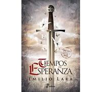 Tiempos de esperanza (Narrativas históricas)