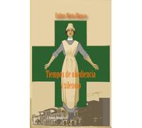 Tiempos de obediencia y silencio (FUERA DE COLECCION)