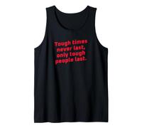Tiempos difíciles Nunca Duran Motivacional (terminando en la Espalda) Camiseta sin Mangas