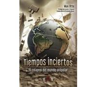 TIEMPOS INCIERTOS. EL COLAPSO DEL MUNDO UNIPOLAR: 21 (SYNERGIAS)