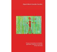 Tiempos intoxicados en sociedades agendadas: Sospechar un poco del tiempo educativo