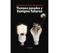 Tiempos pasados y tiempos futuros