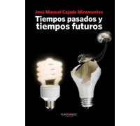 Tiempos pasados y tiempos futuros