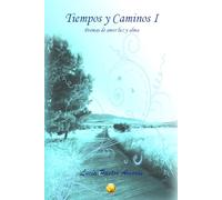Tiempos y Caminos I: Poesía